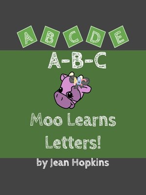 cover image of A-B-C Moo Learns Letters!